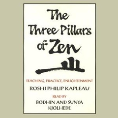 The Three Pillars of Zen: Teaching, Practice, Enlightenment (Audiobook)