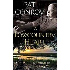 A Lowcountry Heart: Reflections on a Writing Life