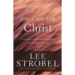 The Case for Christ: A Journalist's Personal Investigation of the Evidence for Jesus (Case for ... Series)