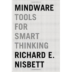 Mindware: Tools for Smart Thinking