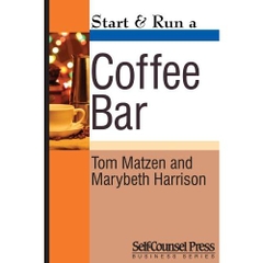 Start & Run a Coffee Bar (Start & Run Business Series)