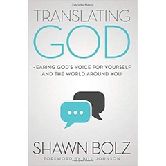 Translating God: Hearing God's Voice For Yourself And The World Around You