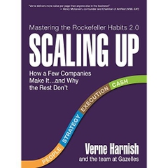 Scaling Up : How a Few Companies Make It...and Why the Rest Don't (Rockefeller Habits 2.0)