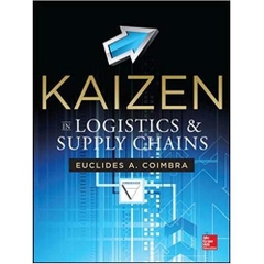 Kaizen in Logistics and Supply Chains 1st Edition