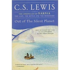 Out of the Silent Planet by C.S. Lewis