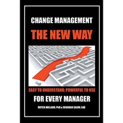 Change Management: the New Way: Easy to Understand; Powerful to Use