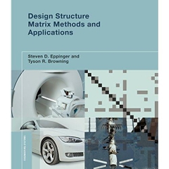 Design Structure Matrix Methods and Applications (Engineering Systems)