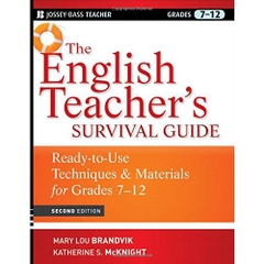 The English Teacher's Survival Guide: Ready-To-Use Techniques and Materials for Grades 7-12