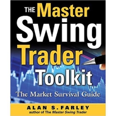 The Master Swing Trader Toolkit: The Market Survival Guide