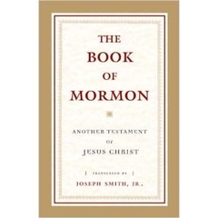 The Book of Mormon: Another Testament of Jesus Christ