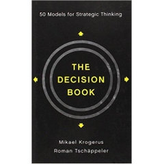 The Decision Book: 50 Models for Strategic Thinking