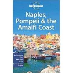 Lonely Planet Naples, Pompeii & the Amalfi Coast (Travel Guide) 2016