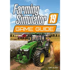 Farming Simulator 19 Game Guide