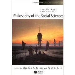 The Blackwell Guide to the Philosophy of the Social Sciences