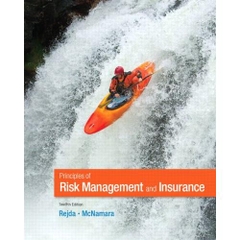 Principles of Risk Management and Insurance (12th Edition) (Pearson Series in Finance)