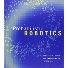 Probabilistic Robotics (Intelligent Robotics and Autonomous Agents series)