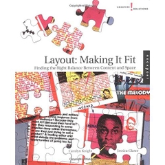 Creative Solutions: Layout: Making It Fit: Finding the Right Balance Between Content and Space