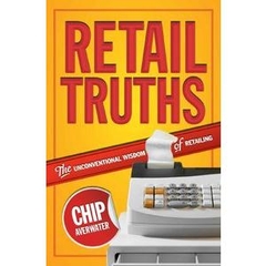 Retail Truths: The Unconventional Wisdom of Retailing