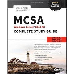 MCSA Windows Server 2012 R2 Complete Study Guide: Exams 70-410, 70-411, 70-412, and 70-417