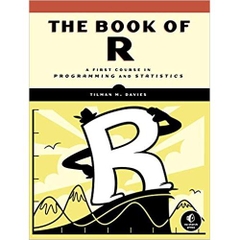 The Book of R: A First Course in Programming and Statistics