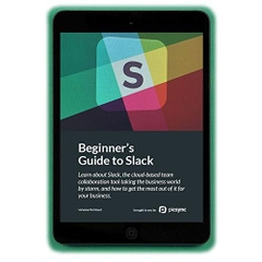Beginner's Guide to Slack: Learn about Slack, the cloud-based team collaboration tool taking the business world by storm.