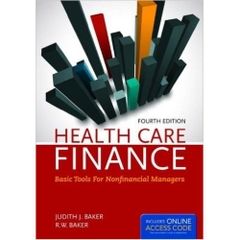 Health Care Finance: Basic Tools for Nonfinancial Managers, 4 edition