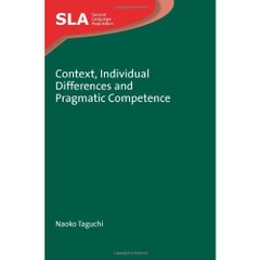 Context, Individual Differences and Pragmatic Competence (Second Language Acquisition)