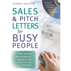 Sales & Pitch Letters for Busy People: Time-Saving, Money-Making, Ready-To-Use Letters for Any Prospects