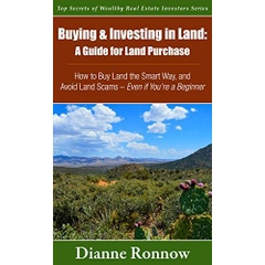 Buying and Investing in Land: A Guide for Land Purchase ~ How to Buy Land the Smart Way and Avoid Land Scams— Even if You Are a Beginner