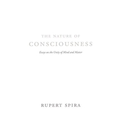 The Nature of Consciousness: Essays on the Unity of Mind and Matter