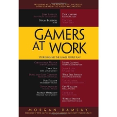 Gamers at Work- Stories Behind the Games People Play