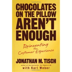 Chocolates on the Pillow Aren't Enough: Reinventing The Customer Experience