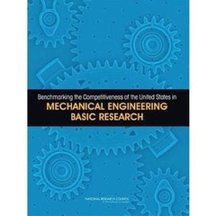 Benchmarking the Competitiveness of the United States in Mechanical Engineering Basic Research (repost)
