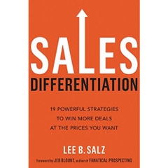 Sales Differentiation: 19 Powerful Strategies to Win More Deals at the Prices You Want