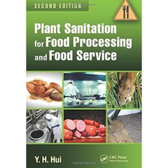 Plant Sanitation for Food Processing and Food Service, Second Edition