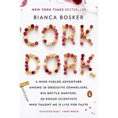 Cork Dork: A Wine-Fueled Adventure Among the Obsessive Sommeliers, Big Bottle Hunters, and Rogue Scientists Who Taught Me to Live for Taste