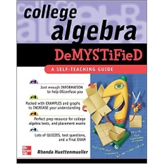 College Algebra Demystified