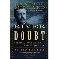 The River of Doubt: Theodore Roosevelt's Darkest Journey