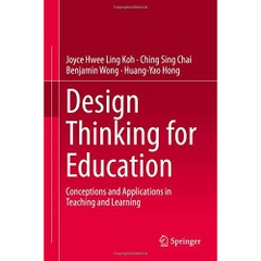 Design Thinking for Education: Conceptions and Applications in Teaching and Learning