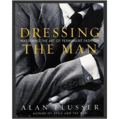 Dressing the Man: Mastering the Art of Permanent Fashion