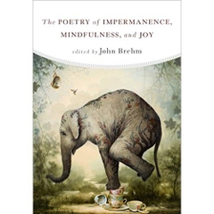 The Poetry of Impermanence, Mindfulness, and Joy