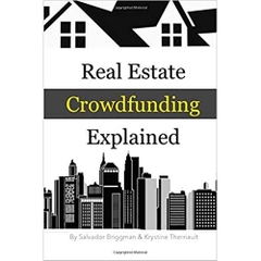 Real Estate Crowdfunding Explained: How to get in on the explosive growth of the real estate crowdfunding industry