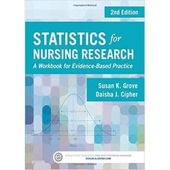 Statistics for Nursing Research: A Workbook for Evidence-Based Practice