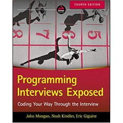 Programming Interviews Exposed: Coding Your Way Through the Interview