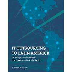 IT Outsourcing to Latin America: An Analysis of the Market and Opportunities in the Region