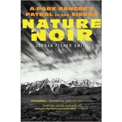 Nature Noir: A Park Ranger's Patrol in the Sierra