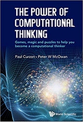 The Power of Computational Thinking:Games, Magic and Puzzles to Help You Become a Computational Thinker