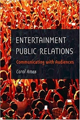 Entertainment Public Relations: Communicating with Audiences