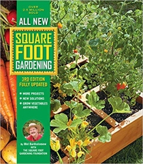 All New Square Foot Gardening, 3rd Edition, Fully Updated: MORE Projects - NEW Solutions - GROW Vegetables Anywhere