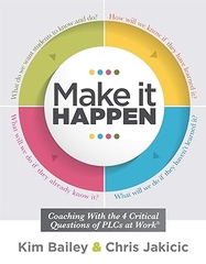 Make It Happen: Coaching With the Four Critical Questions of PLCs at Work